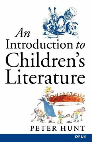 An Introduction to Children’s Literature by Peter Hunt: New