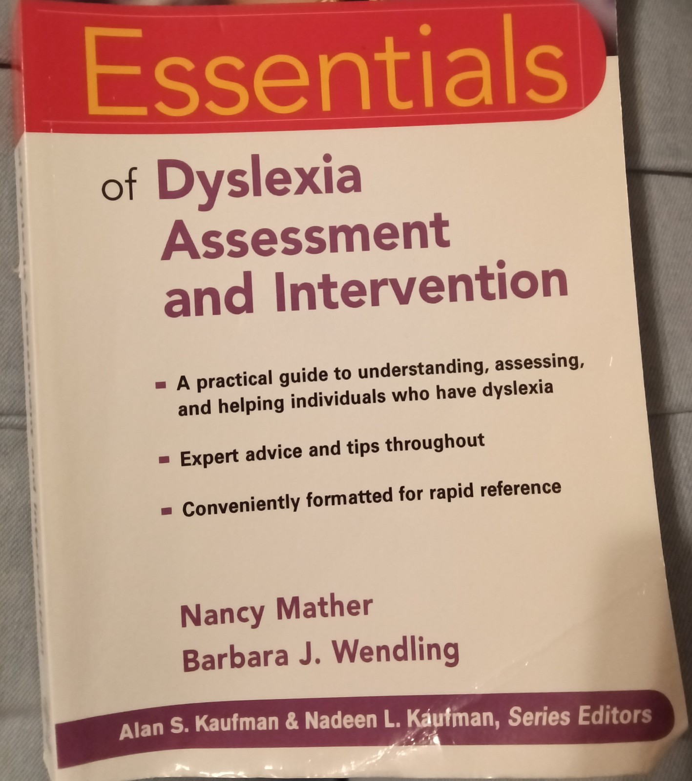 Essentials of Dyslexia Assessment and Intervention (Essentials of Psychologi…