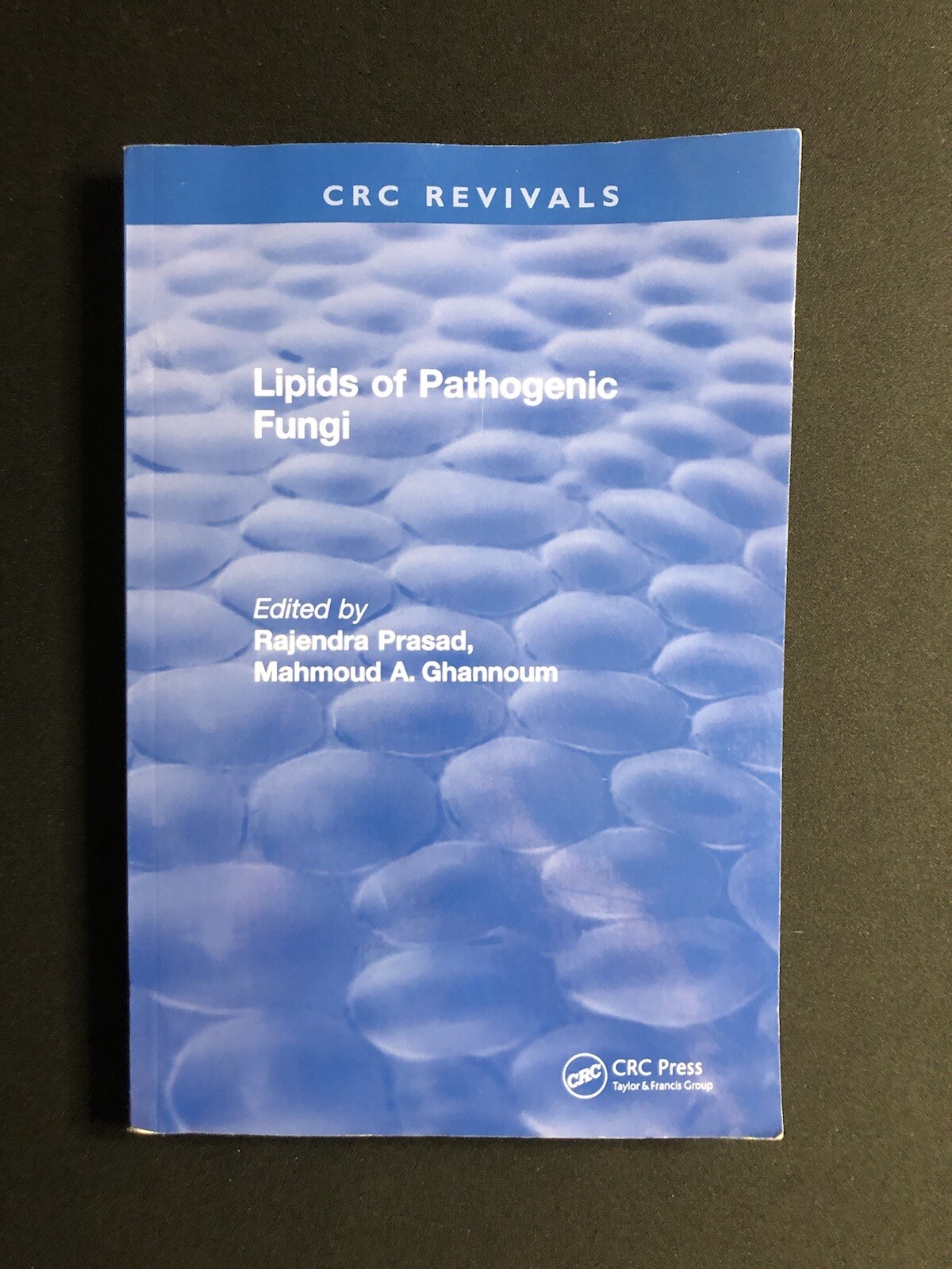 CRC Revivals: Lipids of Pathogenic Fungi (1996) by Ghannoum and Prasad