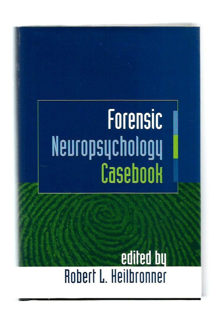 Forensic Neuropsychology Casebook