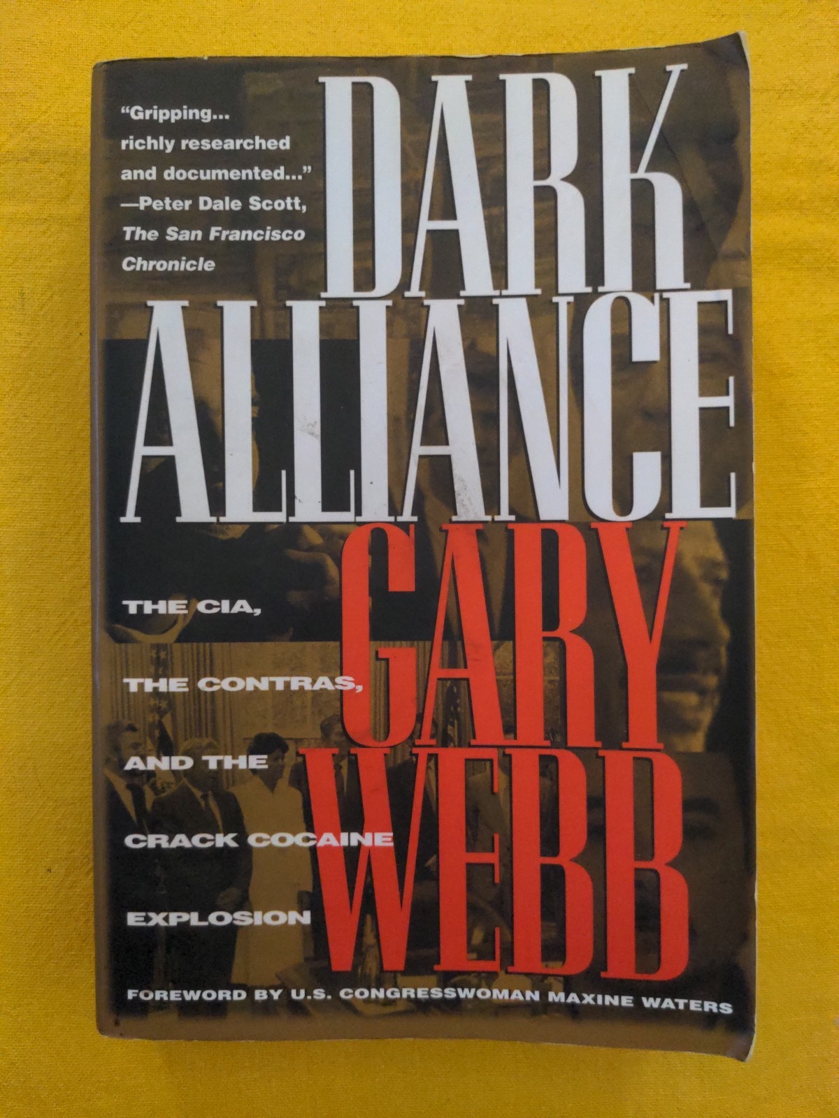Dark Alliance: The CIA, the Contras, and the Cocaine Explosion by Gary Webb (…