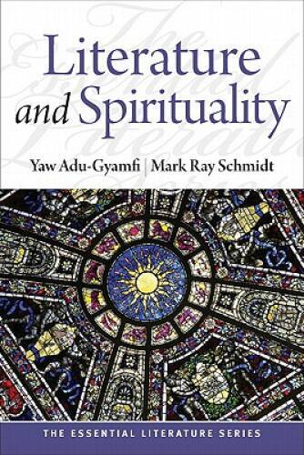 Literature and Spirituality (The Essential Literature Series) – Paperback – GOOD