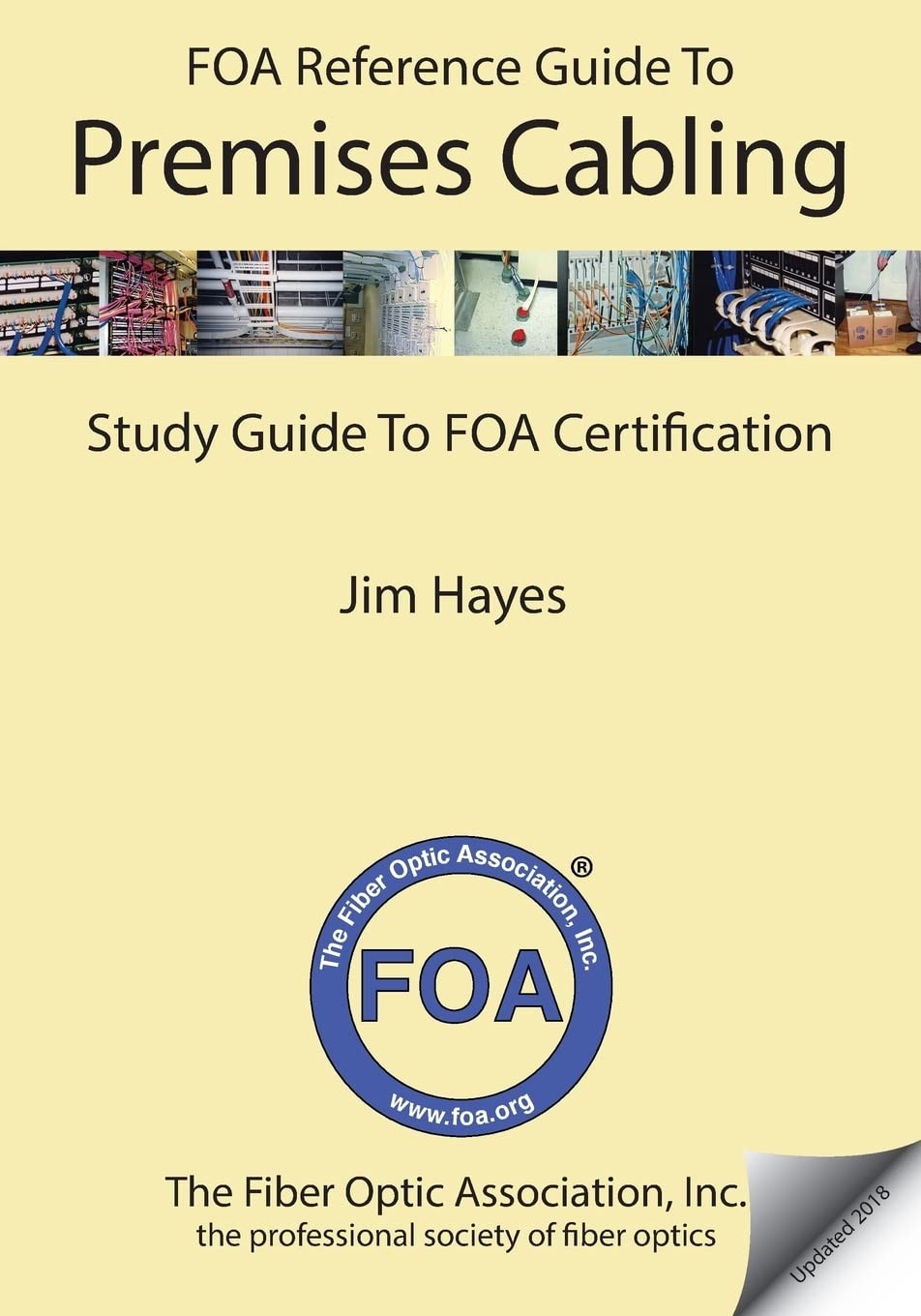 The FOA Reference Guide to Premises Cabling: Study Guide To FOA Certificatio…