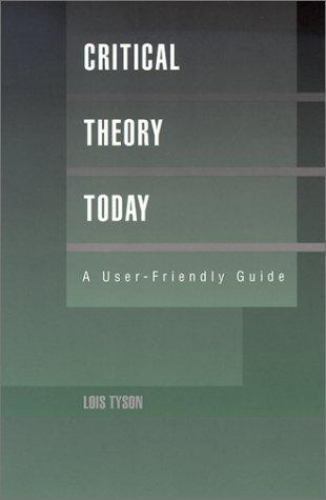 Critical Theory Today : A User-Friendly Guide (Garland Reference Library of…
