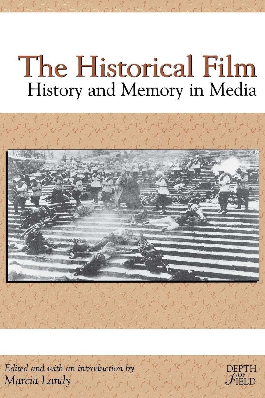 The Historical Film: History and Memory in Media (Rutgers Depth of Field Ser…