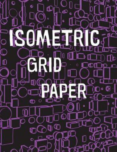 Isometric Grid Paper: 1/4 Isometric Graph Paper, 8 1/2 X 11 Inches, 200 Pages…