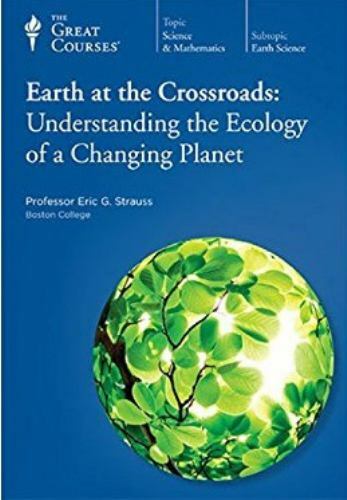 Earth at the Crossroads: Understanding the Ecology of a Changing Planet
