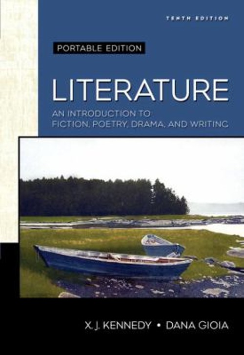 Literature : An Introduction to Fiction, Poetry, Drama, and Writi