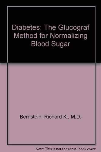 Diabetes: The Glucograf Method – Paperback, by Bernstein Richard K. – Very Good