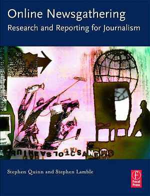 Online Newsgathering: Research and – Paperback, by Quinn Stephen – Good