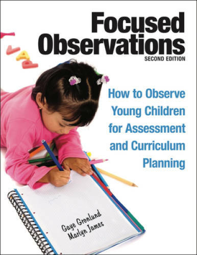 Focused Observations: How to Observe Young Children for Assessment and Cu – GOOD