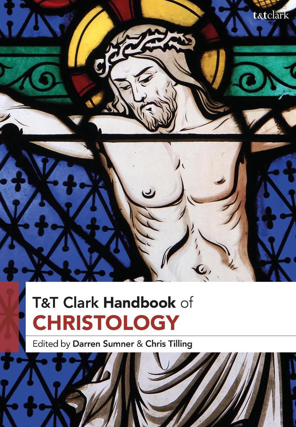 T&T Clark Handbook of Christology by Dr Chris Tilling (English) Hardcover Book