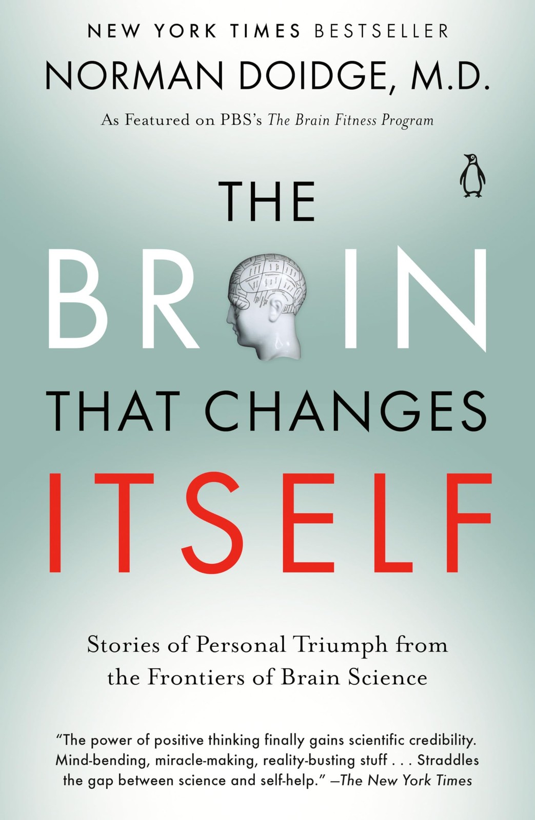 The Brain That Changes Itself: Stories of Personal Triumph from the Frontier…