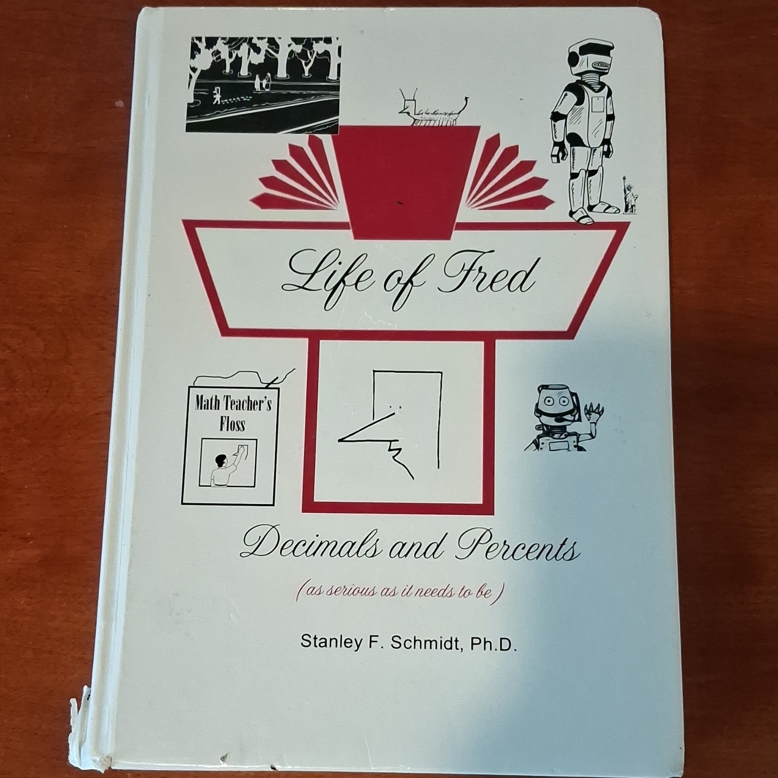 Life of Fred Decimals and Percents Hardcover Math Textbook Stanley F. Schmidt
