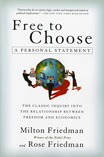 Free to Choose: A Personal Statement, Friedman, Milton