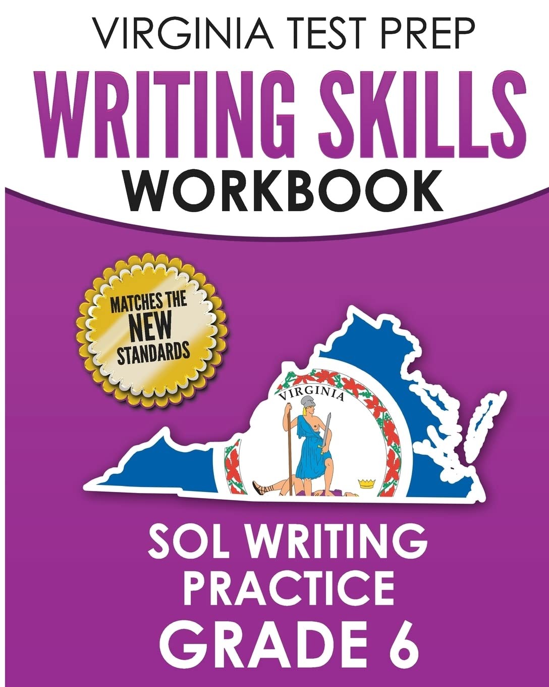 VIRGINIA TEST PREP Writing Skills Workbook SOL Writing Practice Grade 6: Dev…