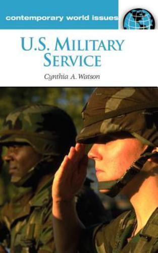 U.S. Military Service: A Reference Handbook (Contemporary World Issues), Watson,