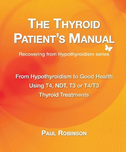 Paul Robinson The Thyroid Patient’s Manual (Hardback) (UK IMPORT)