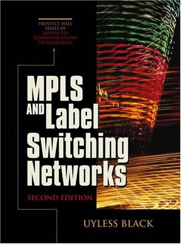 MPLS AND LABEL SWITCHING NETWORKS (2ND EDITION) By Uyless N. Black **Excellent**