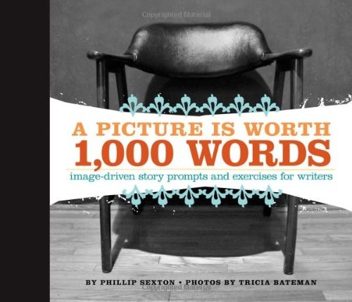 A Picture Is Worth 1000 Words: Image-Driven Story Prompts and Exercises for …