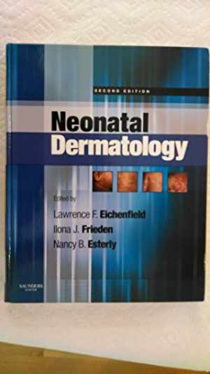 Neonatal Dermatology – Hardcover, by Eichenfield MD Lawrence F.; – Acceptable