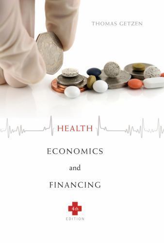 Health Economics and Financing – 9780470469019, Thomas Getzen, hardcover, new