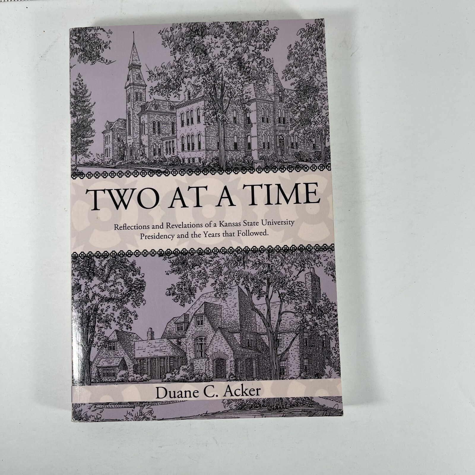 Two at a Time Kansas State University Duane Acker 2010 PB SIGNED BY AUTHOR