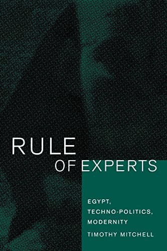 Rule of Experts: Egypt, Techno-Politics, Modernity – Paperback – VERY GOOD