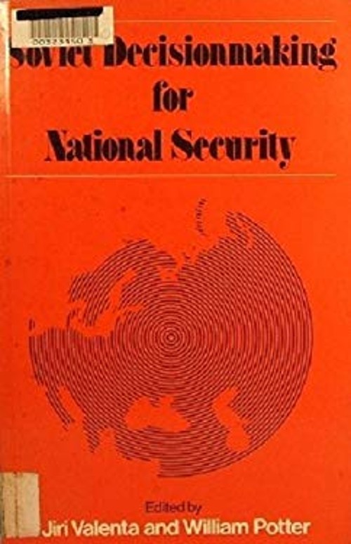 Soviet Decision Making for National Security Paperback