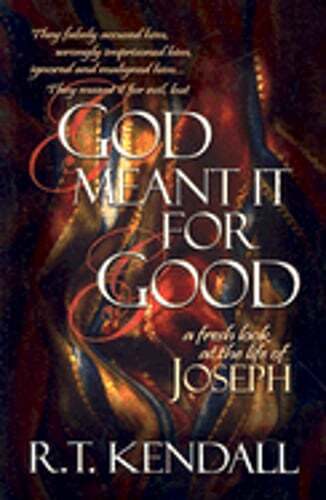 God Meant It for Good by Dr. Kendall, R T: Used