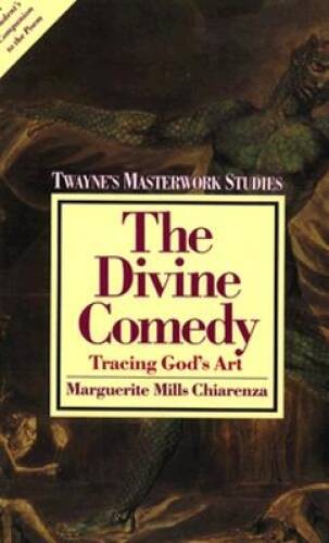 The Divine Comedy: Tracing God’s Art (Twayne’s Masterwork Studies) – GOOD
