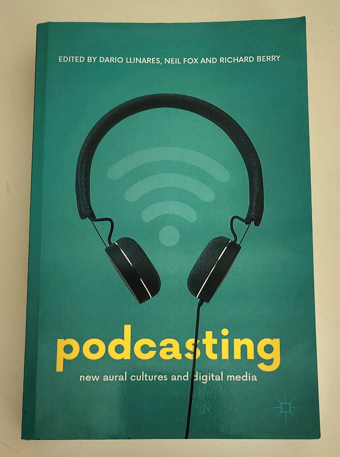 Podcasting: New Aural Cultures and Digital Media Paperback – Softcover