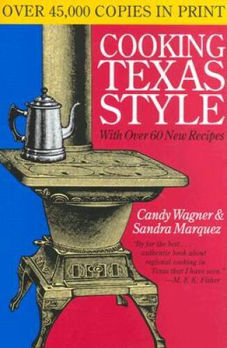 Cooking Texas Style (Tenth Anniversary Edition) – Hardcover – GOOD