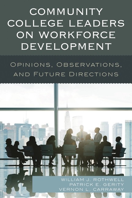 Community College Leaders On Workforce Development: Opinions…