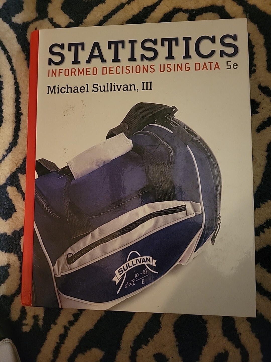 Statistics : Informed Decisions Using Data by Michael Sullivan III (2016,…