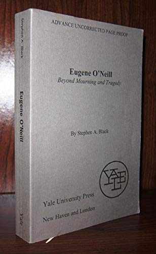 Eugene O`Neill: Beyond Mourning – Hardcover, by Black Stephen A. – Acceptable