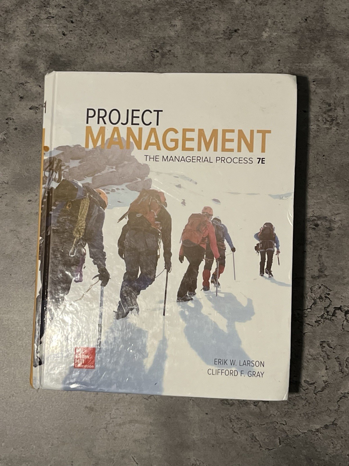 Project Management: The Managerial Process 7E Larson Gray Hardcover McGraw-Hill