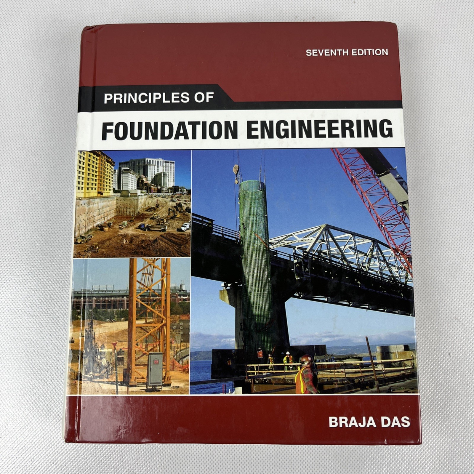 Principles of Foundation Engineering by Braja M. Das (2010, Hardcover)