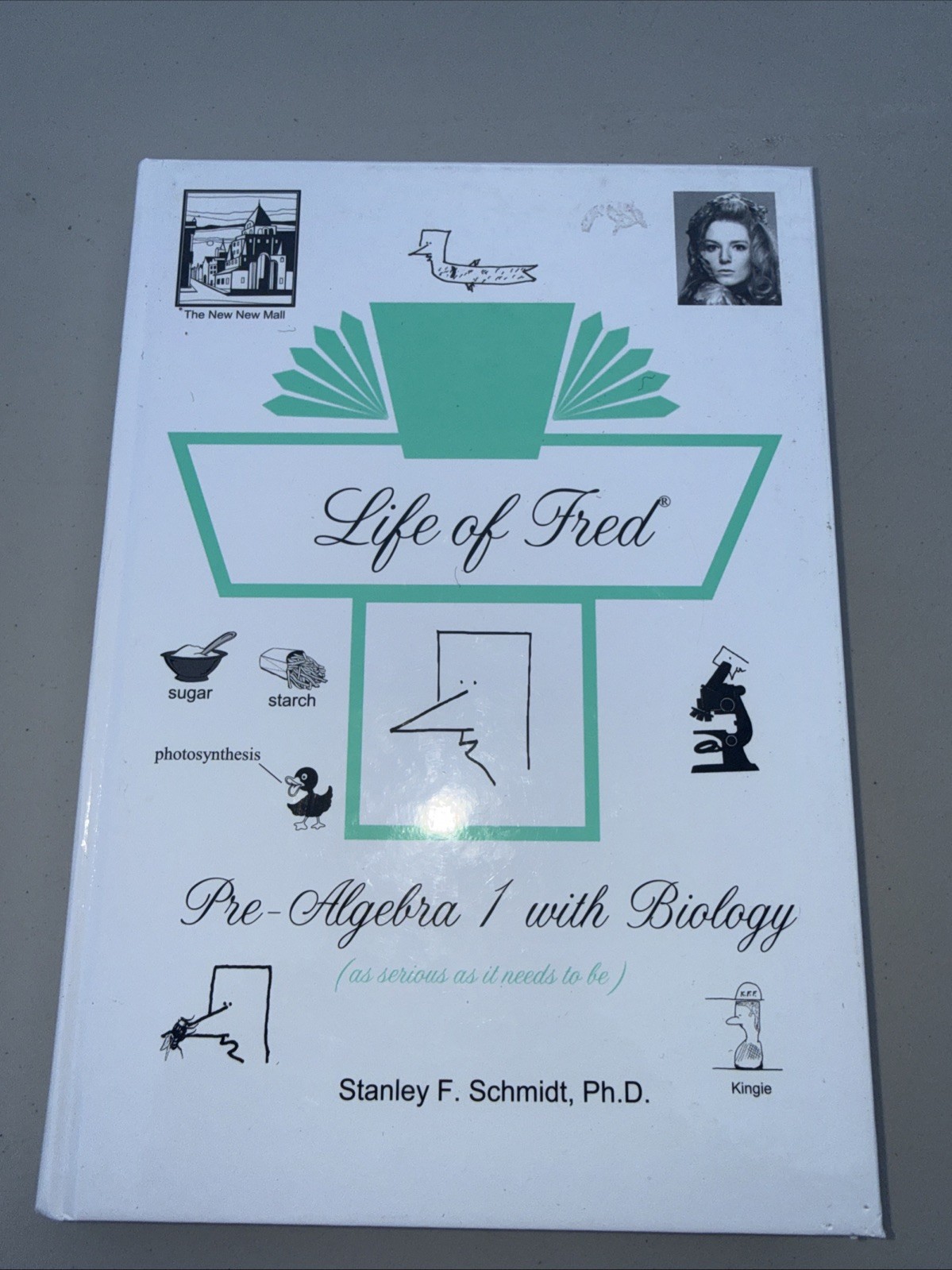 Life of Fred Pre-Algebra 1 with Biology by Stanley F. Schmidt Hardcover