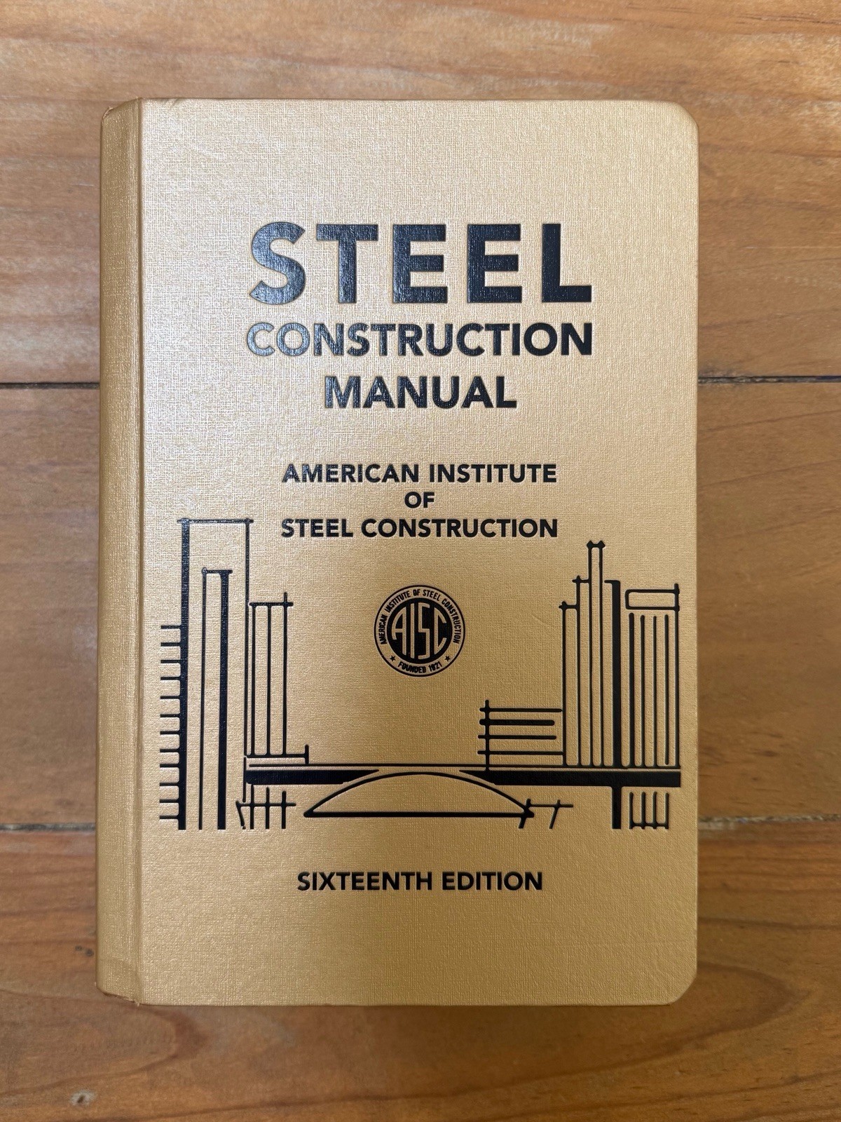 Steel Construction Manual Sixteenth Edition Hardcover by AISC