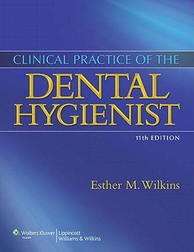 Clinical Practice of the Dental Hygienist by DMD Wilkins, Esther M, Bs: Used