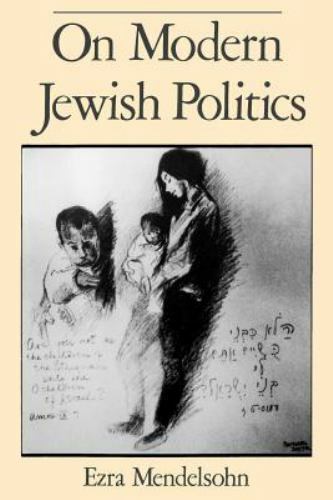 On Modern Jewish Politics (Studies in Jewish History) by Mendelsohn, Ezra