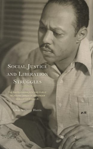 Social Justice and Liberation Struggles: The Photojournalistic and Public: Used