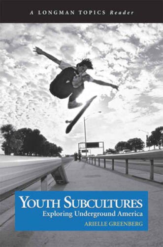 Youth Subcultures: Exploring Underground America (A Longman To – VERY GOOD