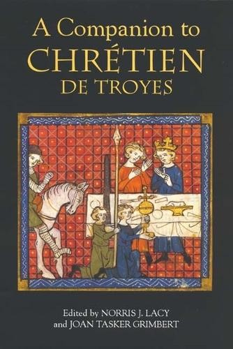 John Baldwin A Companion to Chrétien de Troyes (Paperback) Arthurian Studies