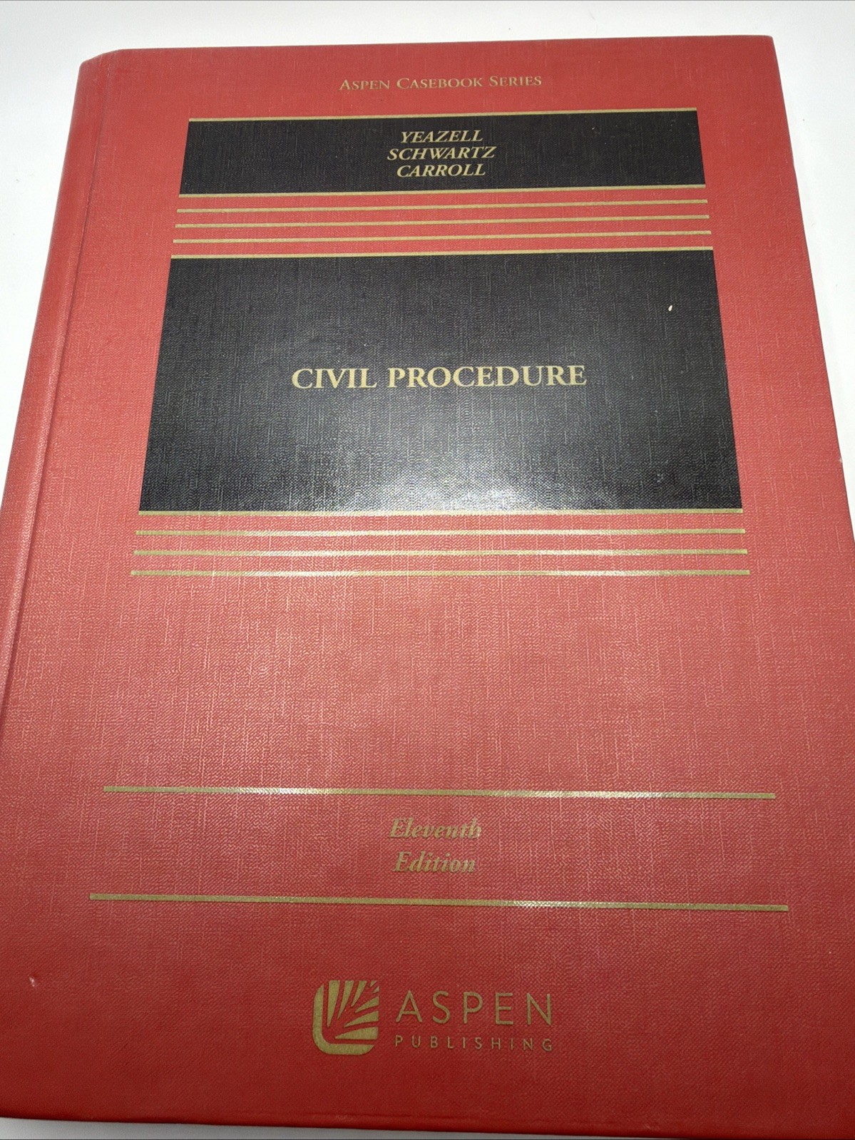 Aspen: Civil Procedure, 11th Edition, by Yeazell, Schwartz and Carrol