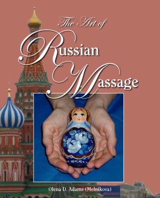 The Art of Russian Massage – Adams, Olena Melnikova
