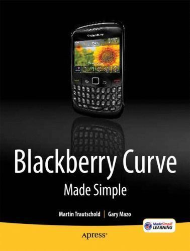 BlackBerry Curve Made Simple: For the BlackBerry Curve 8520, 8530 and 8500 Serie