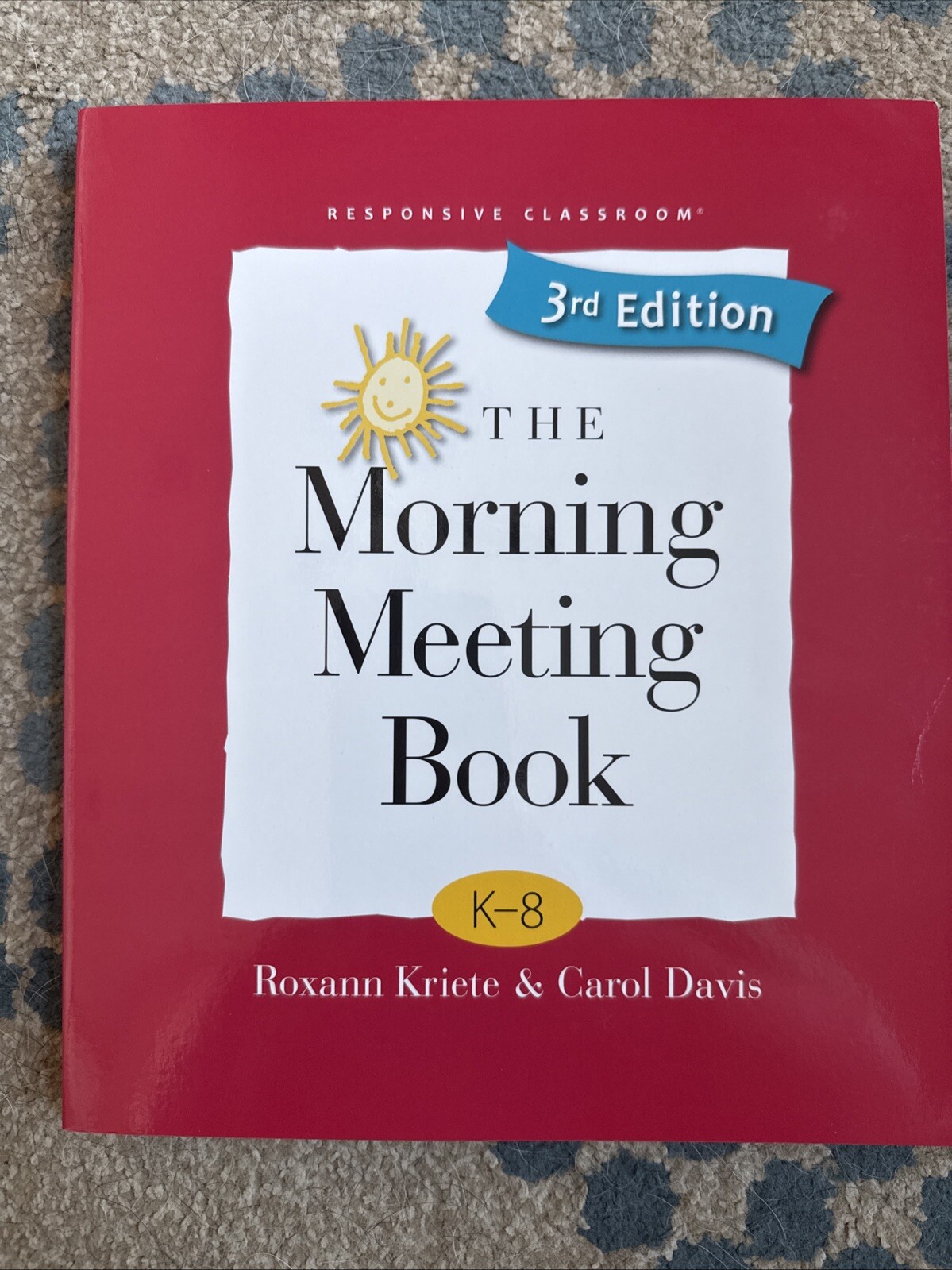 Morning Meeting Book, 3rd Ed by Roxann Kriete and Carol Davis (2014, Trade…