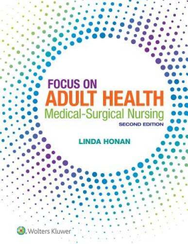 Focus on Adult Health: Medical-Surgical Nursing – Hardcover – GOOD